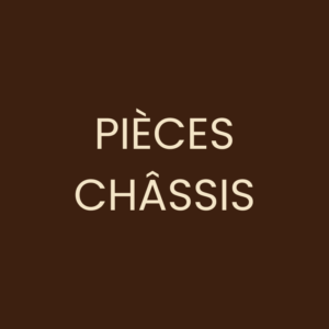 Pièces châssis