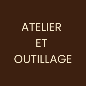 Atelier et outillage